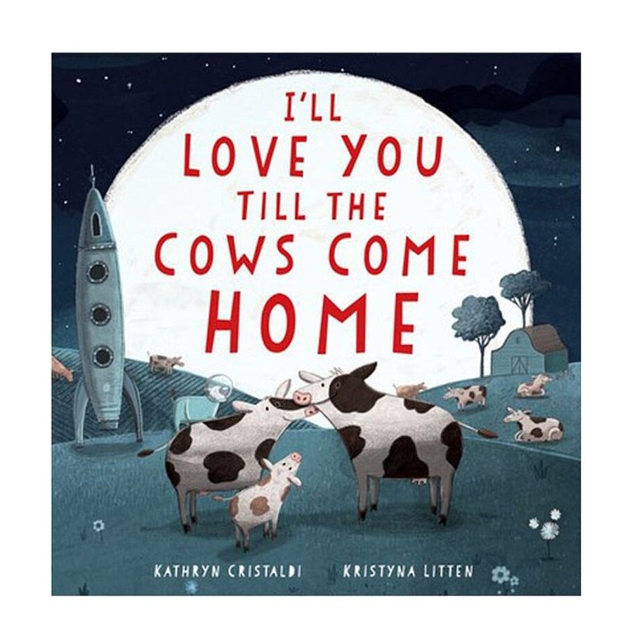 Toys Snuggle Bugz Books | I'Ll Love You Till The Cows Come Home Board Book